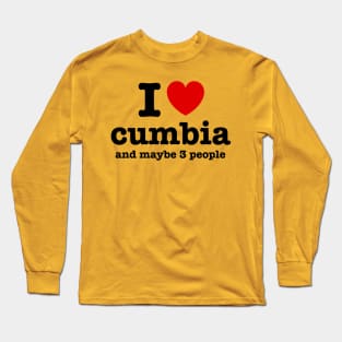 I love cumbia and maybe 3 people Long Sleeve T-Shirt